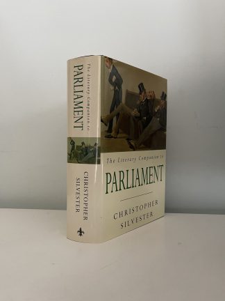SILVESTER, Christopher - The Literary Companion To Parliament
